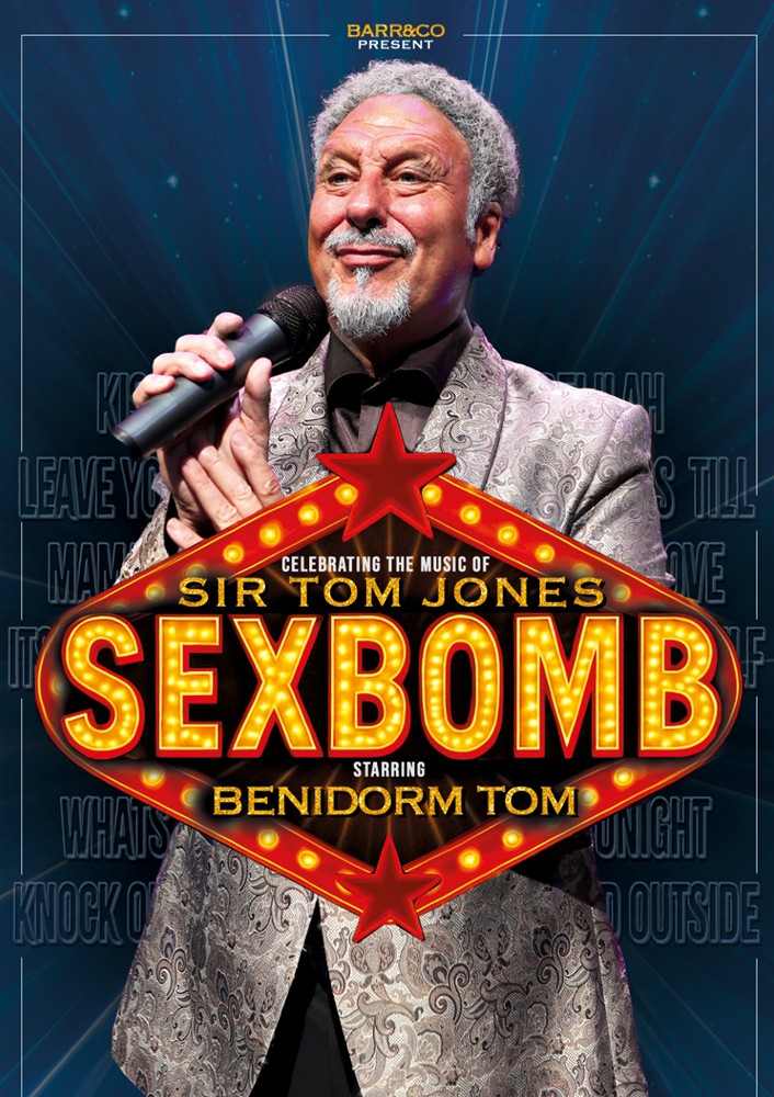 Sexbomb: Celebrating the Music of Sir Tom Jones 2026