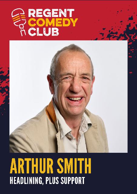 Regent Comedy Club with Arthur Smith