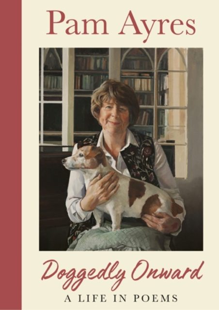 Pam Ayres: Doggedly Onward